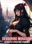 Devouring Monarch Rebirth of the Profane Phoenix