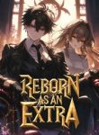 Reborn as an Extra