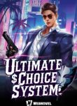 Ultimate Choice System I Became The Richest