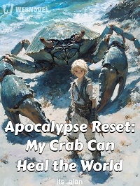 Apocalypse Reset My Crab Can Heal the World!