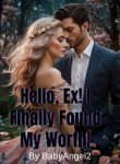 Hello, Ex! I Finally Found My Worth!