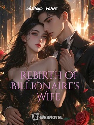 Rebirth of Billionaire’s Wife