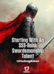 Starting With an SSS-Rank Swordsmanship Talent