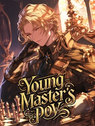 Young Masters PoV Woke Up As A Villain In A Game One Day