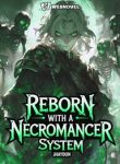 Reborn with a Necromancer System